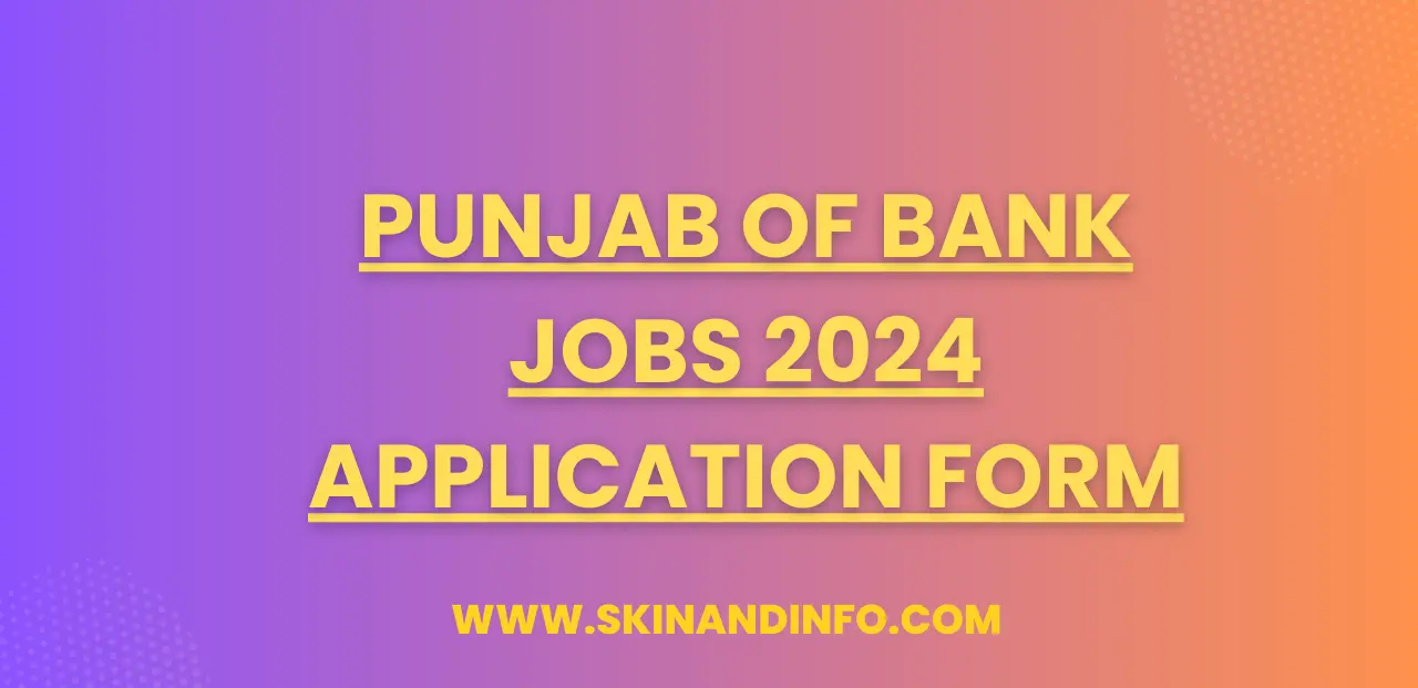 Punjab of Bank Jobs 2024 Application Form