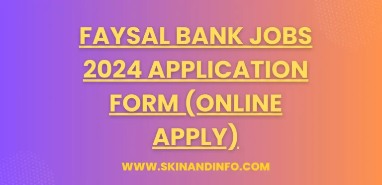 Faysal Bank Jobs 2024 Application Form (Online Apply)