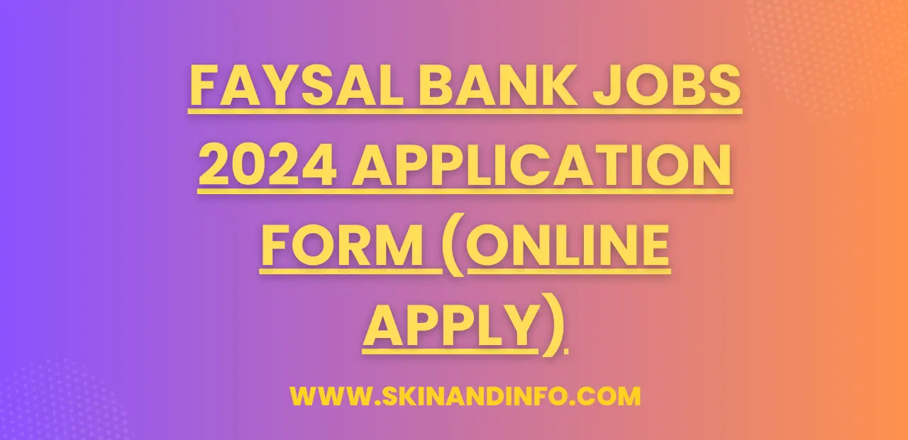 Faysal Bank Jobs 2024 Application Form (Online Apply)