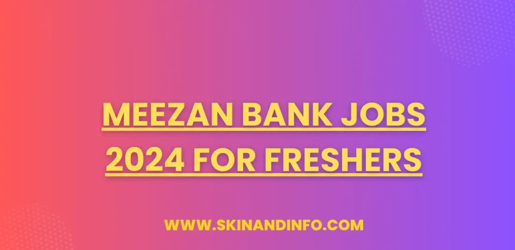 Meezan Bank Jobs 2024 for Freshers