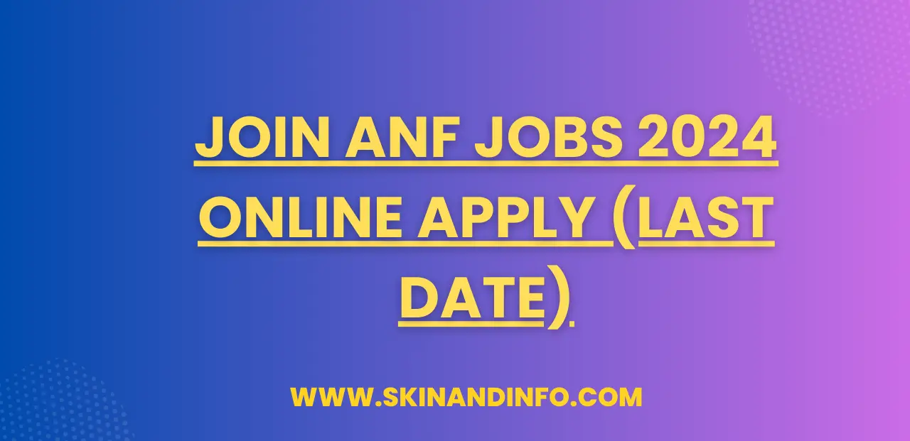 Join ANF Jobs 2024 Online Apply (Last Date)