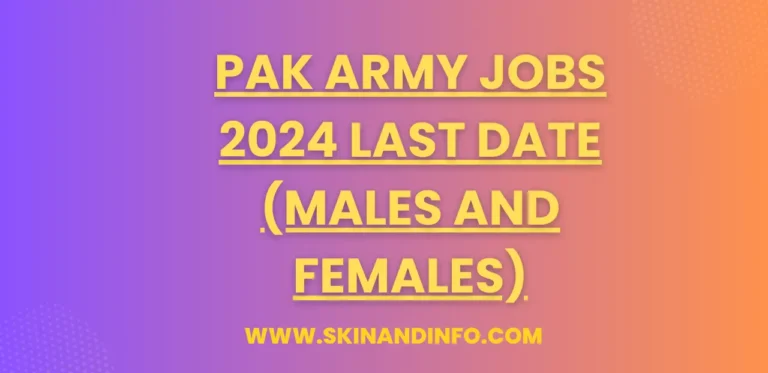 Pak Army Jobs 2024 Last Date (Males and Females)