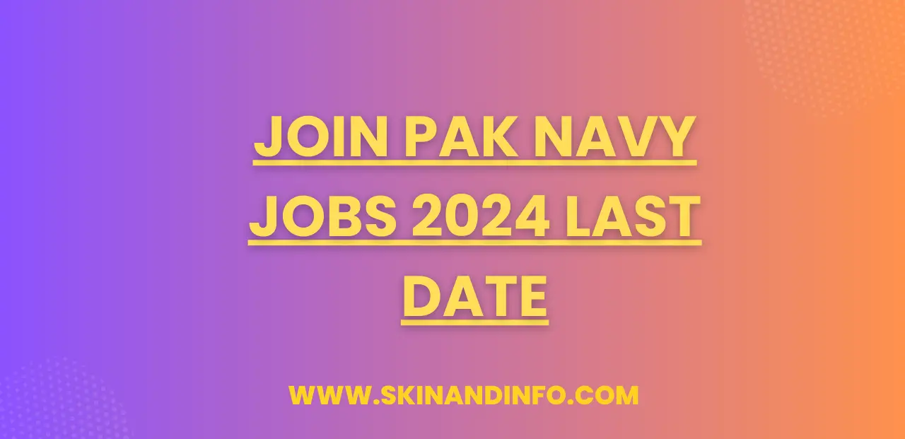 Join Pak Navy Jobs 2024 Last Date