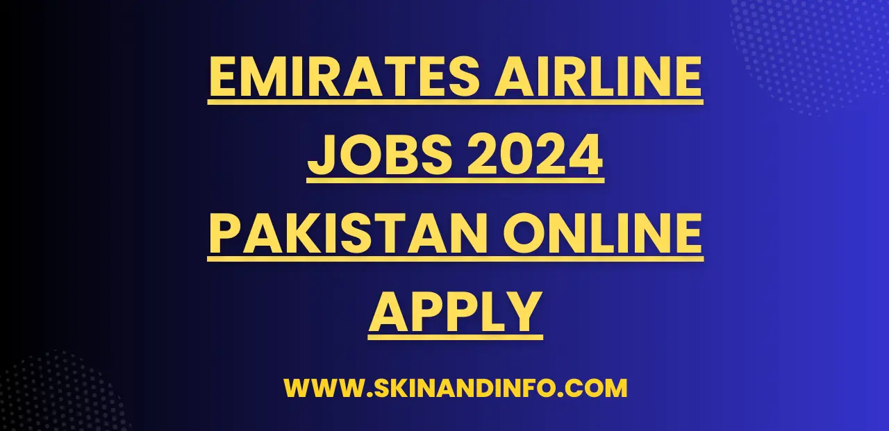 Emirates Airline Jobs 2024 Pakistan Online Apply