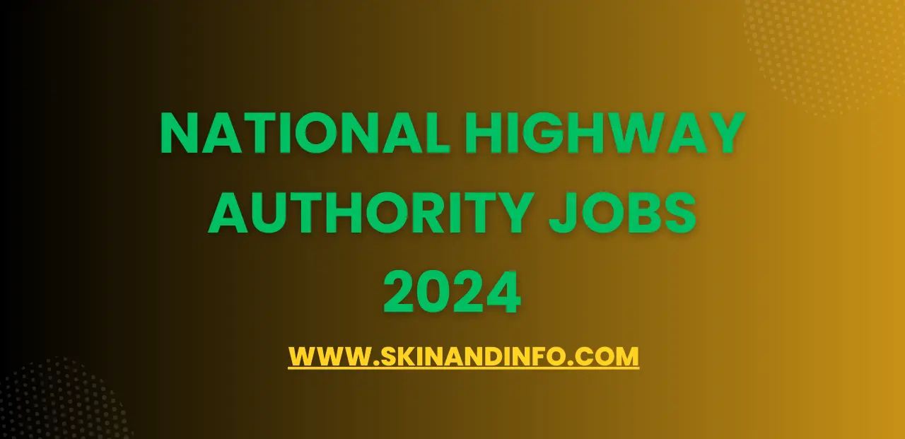 NATIONAL HIGHWAY AUTHORITY JOBS 2024