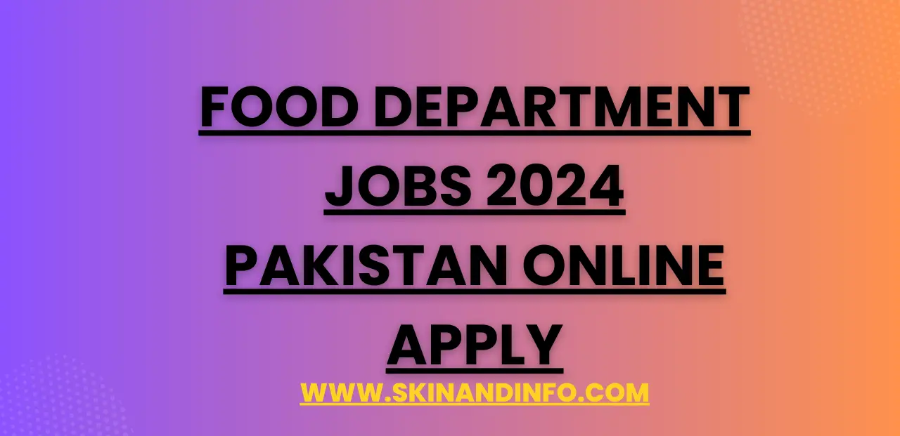 Food Department Jobs 2024 Pakistan Online Apply