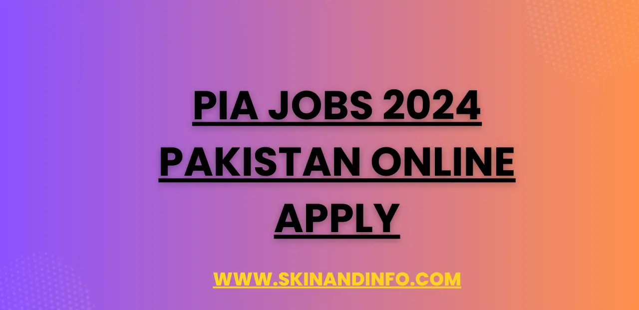 PIA Jobs 2024 Pakistan Online Apply