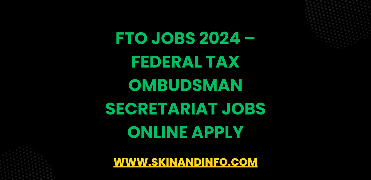 FTO Jobs 2024 – Federal Tax Ombudsman Secretariat Jobs Online Apply