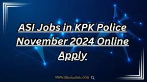 ASI Jobs in KPK Police November 2024 Online Apply