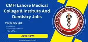 CMH Lahore Medical Collage & Institute And Dentistry Jobs 2024 Lastest Advertisement