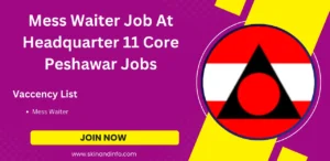 Mess Waiter Job At Headquarter 11 Core Peshawar Cantt Online Apply