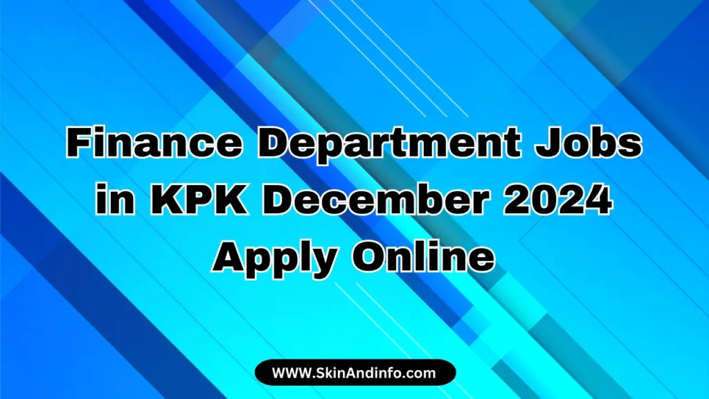 Finance Department Jobs in KPK December 2024 Apply Now